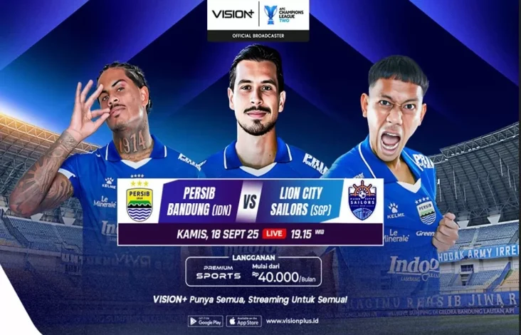 Persib Bandung Hadapi Lion City Sailors, Hal ini Link Nonton Streaming pada VISION+